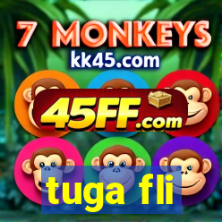 tuga fli